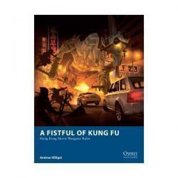 A Fistful Of Kung Fu - Hong Kong Movie Wargame Rules