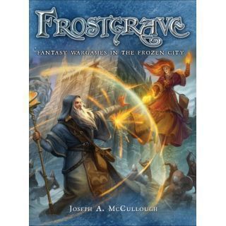 Frostgrave: Fantasy Wargames in the Frozen City