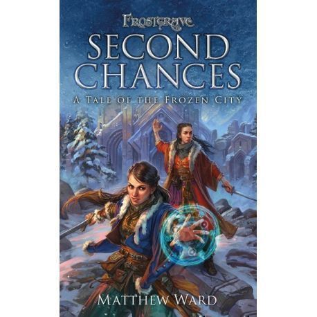 Frostgrave: Second Chances (Novel)