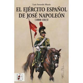 El Ejército español de José Napoleón (1808-1813)