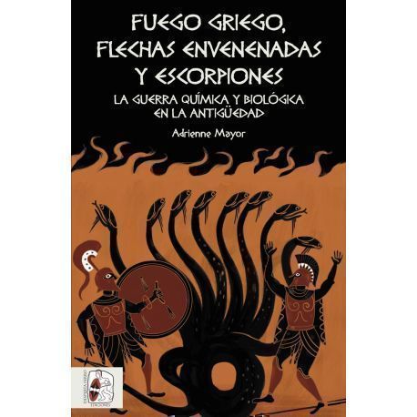 Fuego griego, flechas envenenadas y escorpiones. La guerra química y biológica en la Antigüedad