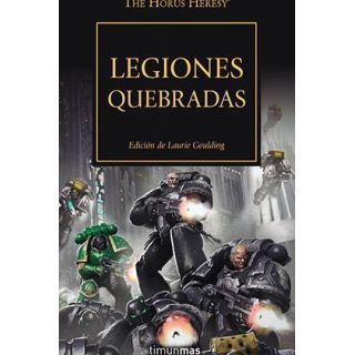 LEGIONES QUEBRADAS  (HEREJIA DE HORUS 43)