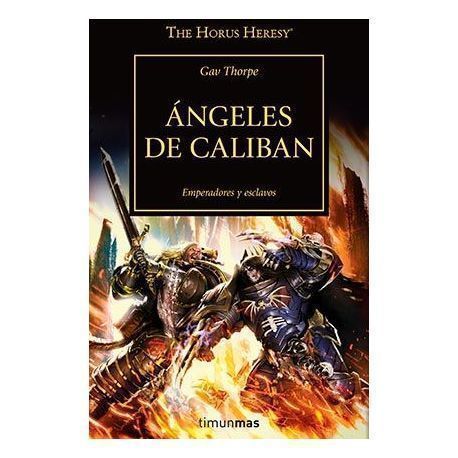 ANGELES DE CALIBAN (HEREJIA DE HORUS 38)