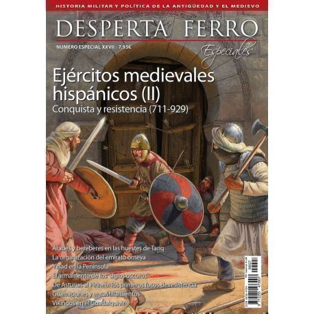 Especiales 27. Ejércitos medievales hispánicos (II). Conquista y resistencia (711-929)