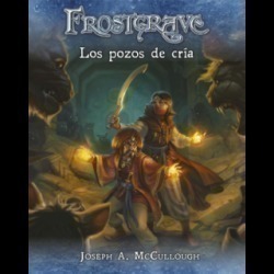 Frostgrave: Los pozos de cría