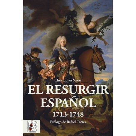 El resurgir español 1713-1748. Christopher Storrs