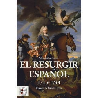 El resurgir español 1713-1748. Christopher Storrs