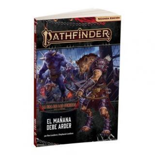 Pathfinder 2ª ed. - La era de las cenizas 03 - El mañana debe arder