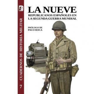 La Nueve. Republicanos españoles en la Segunda Guerra Mundial